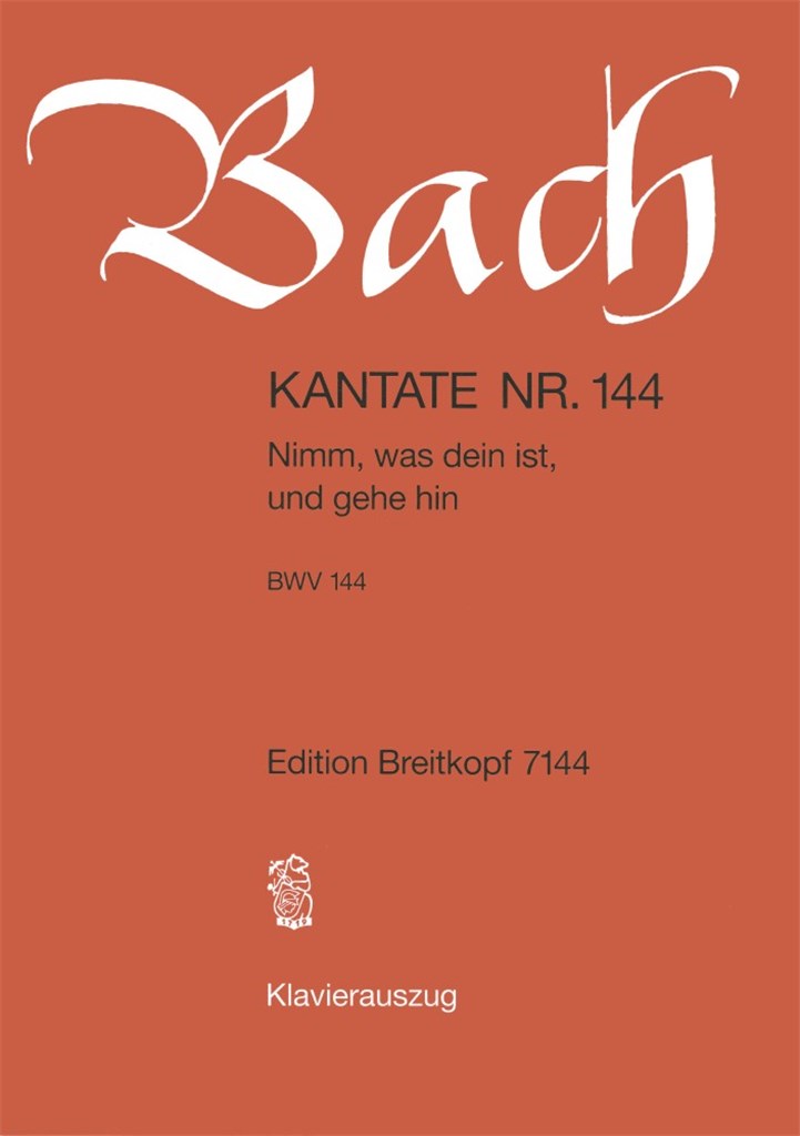 Kantate 144 Ka Nimm Was Dein Ist
